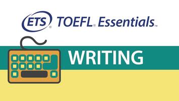 Vidéo sur la section Écriture du test TOEFL Essentials